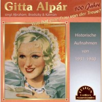 Gitta Alpar: Was hat eine Frau von der Treue? - Duo-Phon...