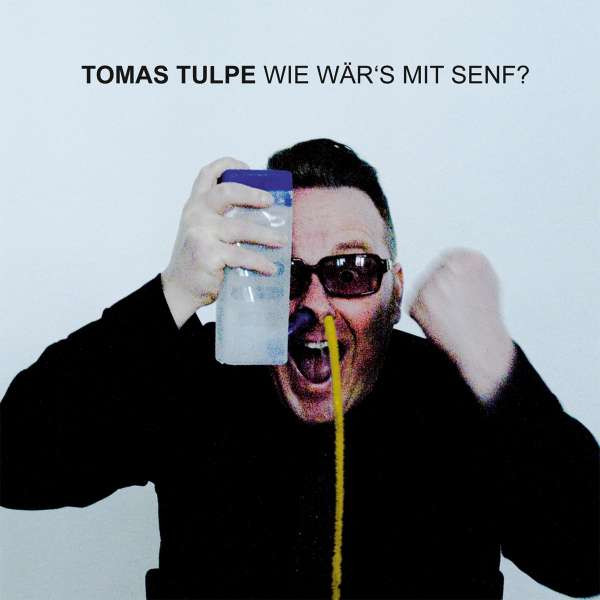 Tomas Tulpe: Wie wärs mit Senf? - Zett  - (CD / Titel: A-G)