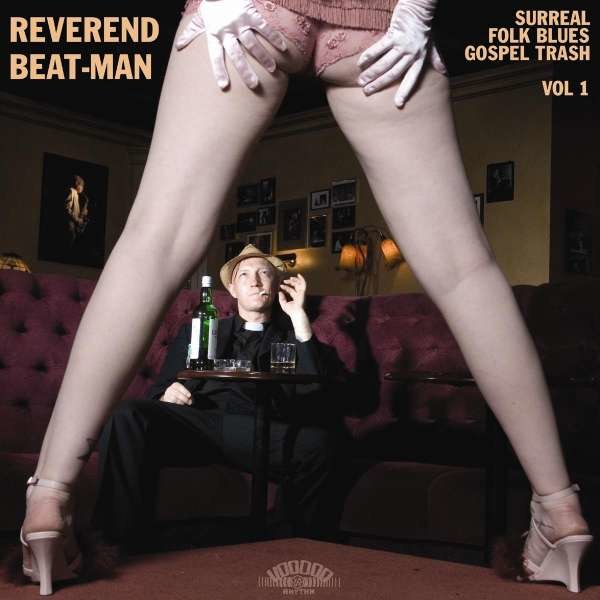 Reverend Beat-Man: Surreal Folk Blues Gospel Trash Vol. 1 - VoodooRhythm  - (CD / Titel: Q-Z)