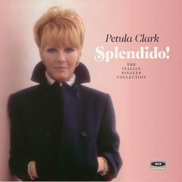 Petula Clark: Splendido!: The Italian Singles Collection - Ace  - (CD / Titel: Q-Z)