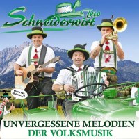 Schneiderwirt-Trio: Unvergessene Melodien der Volksmusik...