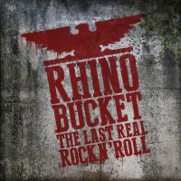 Rhino Bucket: Last Real Rock N Roll - Acetate  - (CD /...