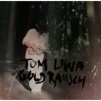 Tom Liwa (Flowerpornoes): Goldrausch - GIM  - (CD /...