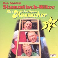 Die 3 lustigen Moosacher: Stammtisch - Witze Folge 12 -...