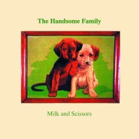 The Handsome Family: Milk And Scissors - Loose  - (CD /...