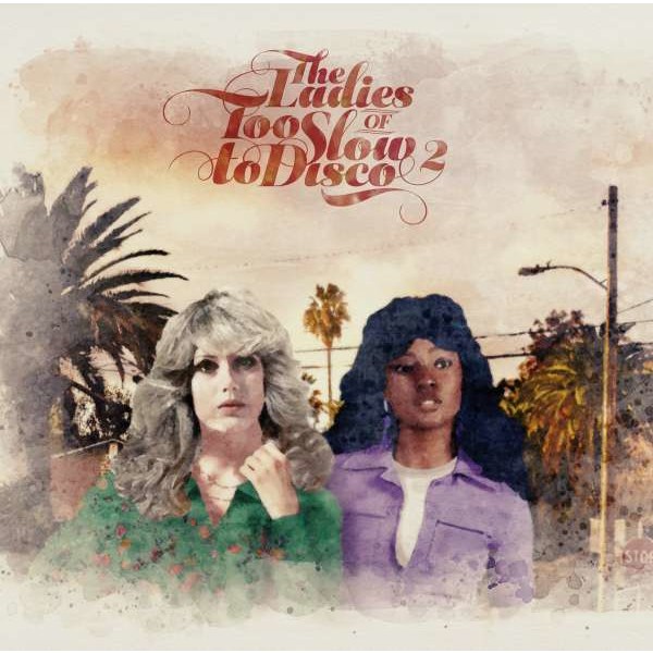 Various Artists: The Ladies Of Too Slow To Disco Vol. 2 -   - (CD / Titel: A-G)