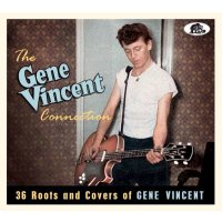 The Gene Vincent Connection: 36 Roots And Covers Of Gene...