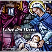 Lobet den Herrn: Die 20 schönsten religiösen...