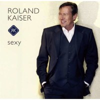 Roland Kaiser: Sexy -   - (CD / Titel: H-P)