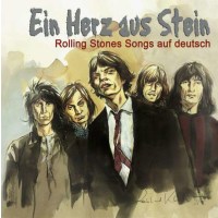 Ein Herz aus Stein - Rolling Stones Songs auf deutsch -...