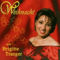 Brigitte Traeger: Weihnacht mit Brigitte Traeger - Bogner...