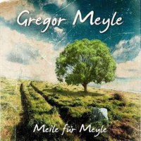 Gregor Meyle: Meile für Meyle (+ Bonus Track) -...