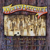 Molly Hatchet: Fall Of The Peacemakers 1980 - 1985 -...