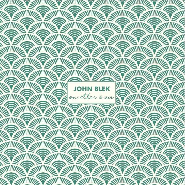 John Blek: On Ether & Air - K&F  - (Vinyl / Pop (Vinyl))