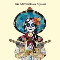 The Mavericks: En Espanol - Mono Mundo  - (CD / Titel: A-G)