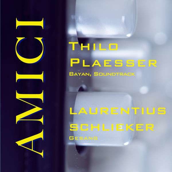 Thilo Plaesser & Laurentius Schlieker: Amici -   - (CD / Titel: Q-Z)