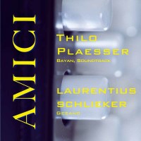 Thilo Plaesser & Laurentius Schlieker: Amici -   -...