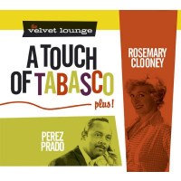 Rosemary Clooney & Perez Prado: A Touch Of Tabasco,...