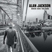 Alan Jackson: Where Have You Gone - Capitol  - (CD /...