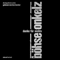 B�hse Onkelz: Danke f�r Nichts (H�rbuch gelesen von Ben...