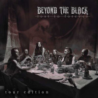 Beyond The Black: Lost In Forever (Tour Edition) - We...