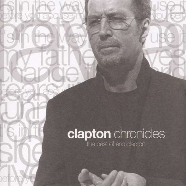 Clapton Chronicles: The Best Of Eric Clapton - Warner  - (CD / Titel: H-P)