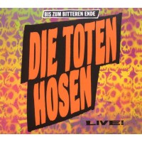 Die Toten Hosen: Bis zum bitteren Ende - Live (Digipack)...