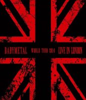 Babymetal: Live In London: Babymetal World Tour 2014 -...