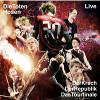 Die Toten Hosen: Der Krach der Republik - Das Tourfinale:...