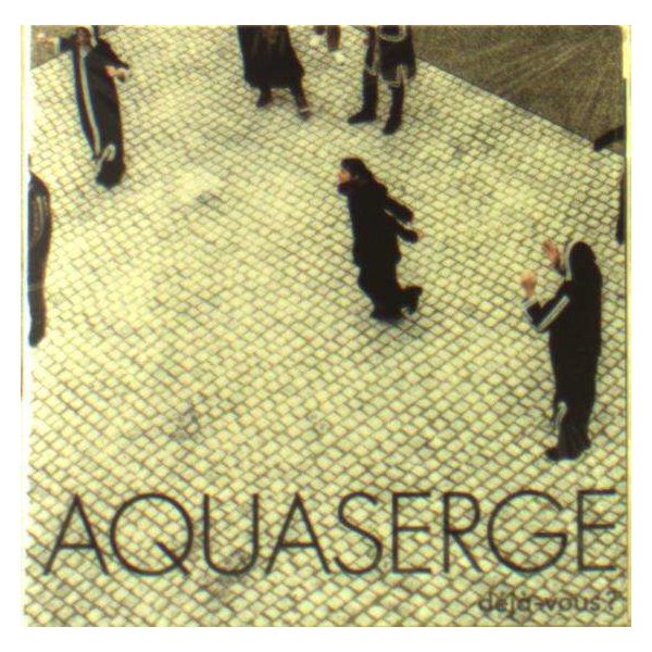 Aquaserge: Deja-Vous? - Crammed  - (CD / Titel: Q-Z)