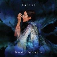 natalie imbruglia: Firebird (Deluxe Edition) - BMG Rights...