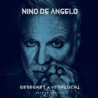 Nino De Angelo: Gesegnet und verflucht (Helden Edition) -...