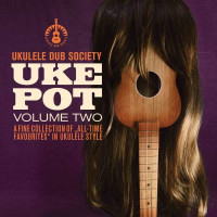 Ukulele Dub Society: Uke Pot Vol.2 - Phazz-a-delic  - (CD...