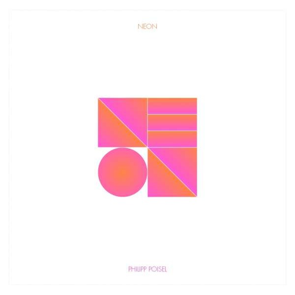 Philipp Poisel: Neon (180g) (White Vinyl) - Grönland  - (Vinyl / Pop (Vinyl))