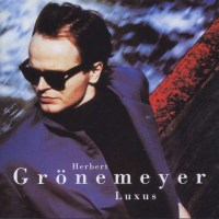 Herbert Grönemeyer: Luxus - English Version -...