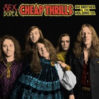 Big Brother & The Holding Company: Sex, Dope &...