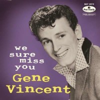 Gene Vincent: We Sure Miss You (Limited Edition) - Bear...