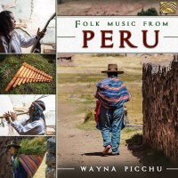 Folk Music From PeruWayna Picchu - ARC  - (CD / Titel: Q-Z)