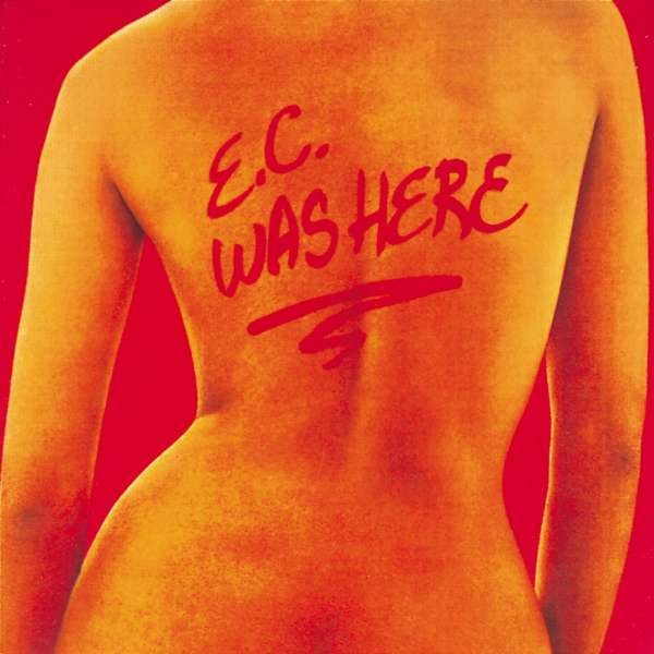 Eric Clapton: E.C. Was Here: Live 1974 - Polydor  - (CD / Titel: Q-Z)