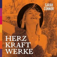 Sarah Connor: HERZ KRAFT WERKE (Special Deluxe Version) -...