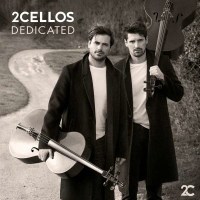 2 Cellos (Luka Sulic & Stjepan Hauser): Dedicated -...