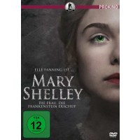 Mary Shelley - Die Frau, die Frankenstein erschuf -   -...