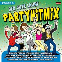 Various Artists: Der gute Laune Partyhitmix Folge 3 -   -...