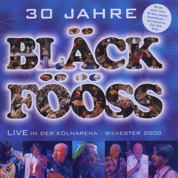 Bläck Fööss: 30 Jahre - Live in der Kölnarena -   - (CD / Titel: # 0-9)