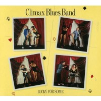 Climax Blues Band (ex-Climax Chicago Blues Band): Lucky For Some -   - (CD / Titel: H-P)