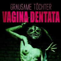 Vagina Dentata -   - (CD / Titel: Q-Z)