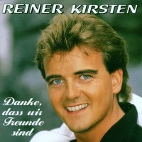 Reiner Kirsten: Danke,dass es Freunde gibt -   - (CD /...