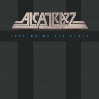 Alcatrazz: Disturbing The Peace (Deluxe Edition) -   -...