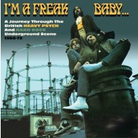 Im A Freak Baby: A Journey Through The British Heavy...