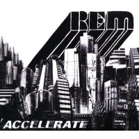 R.E.M.: Accelerate -   - (CD / Titel: A-G)